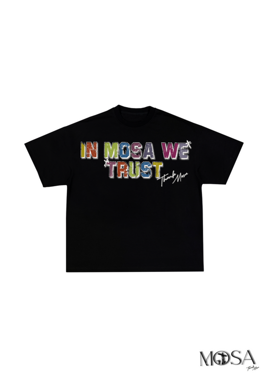 IN MOSA WE TRUST TEE (BLACK)